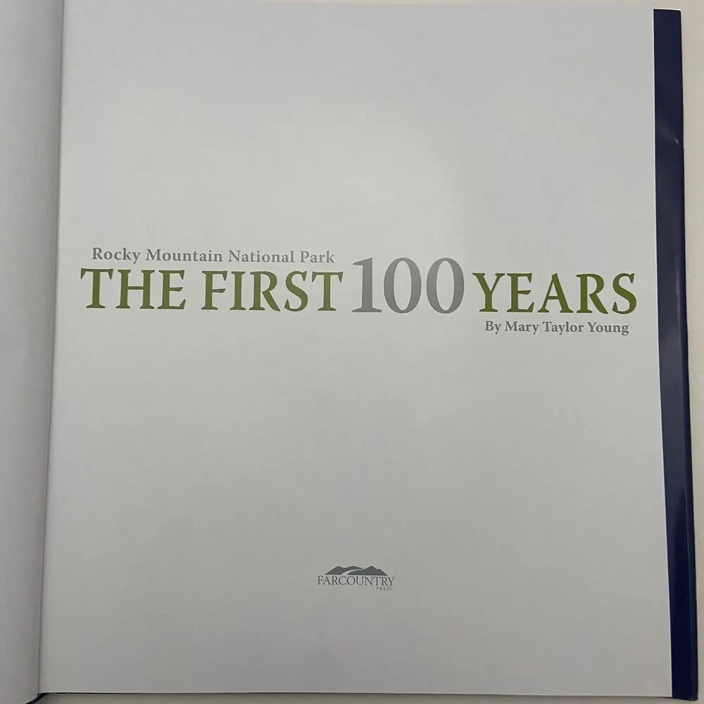 Rocky Mountain National Park : The First 100 Years by Mary Taylor Young